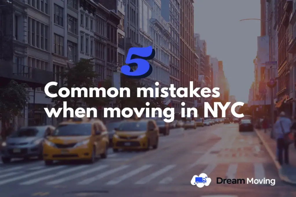 Dream Moving graphic showing five common mistakes when moving in NYC over a New York street scene with traffic and city buildings.